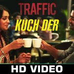 Kuch Der Sahi Song