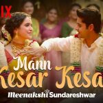 Mann Kesar Kesar Song