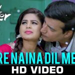 Tere Naina Dil Mera Song