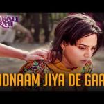 Badnaam Jiya De Gaari Song