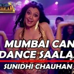 Mumbai Can Dance Saalaa Song