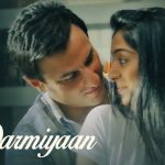Darmiyaan Song