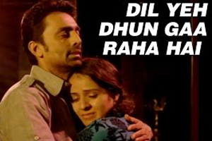 Dil Yeh Dhun Gaa Raha Hai Song Lyrics