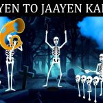 Jaayen To Jaayen Kahan Song