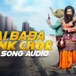 Jai Baba Bank Chor Song