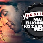 Main Dhoondne Ko Zamaane Mein Song