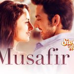 Musafir Song
