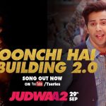 Oonchi Hai Building 2.0 Song