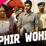 Phir Wohi Song