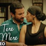 Tere Mere Song