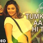 Tumko To Aana Hi Tha Song