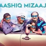 Aashiq Mizaaj Song