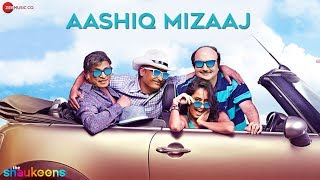 Aashiq Mizaaj Song Lyrics