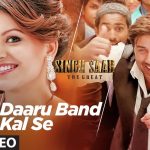 Daaru Band Kal Se Song