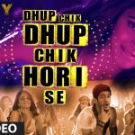 Dhup Chik Song