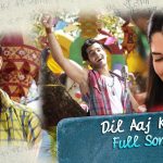 Dil Aaj Kal Song