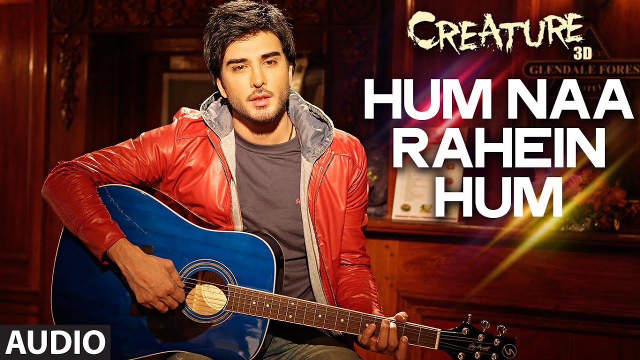 Hum Na Rahein Hum Song Lyrics