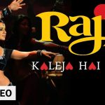 Kaleja Hai Hazir Song