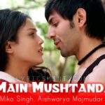 Main Mushtanda Song