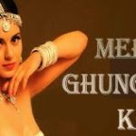 Mere Ghoongru Song