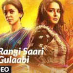 Rangi Saari Gulaabi Song