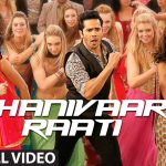 Shanivaar Raati Song