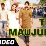 Teri Maujudgi(Male)Song