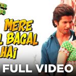 Tu Mere Agal Bagal Hai Song