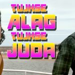 Tujh Se Alag Tujh Se Juda Song