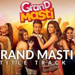 Grand Masti (Title) Song