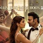 Main Ishq Mein Hoon Song