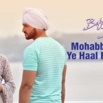 Mohabbat Mein Yeh Haal Song