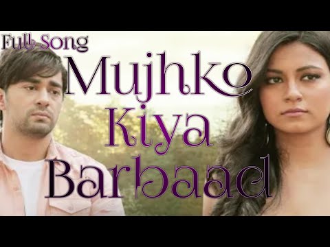 Mujhko Kiya Barbaad Song Lyrics