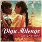 Piya Milenge Song