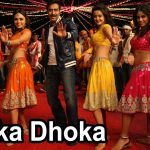 Dhoka Dhoka Song