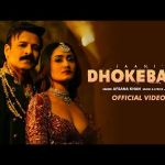 Dhokebaaz Song