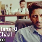 Hans Ki Chaal Song
