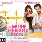 Jo Mujhe Deewana Kar De Song