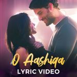 O Aashiqa Song