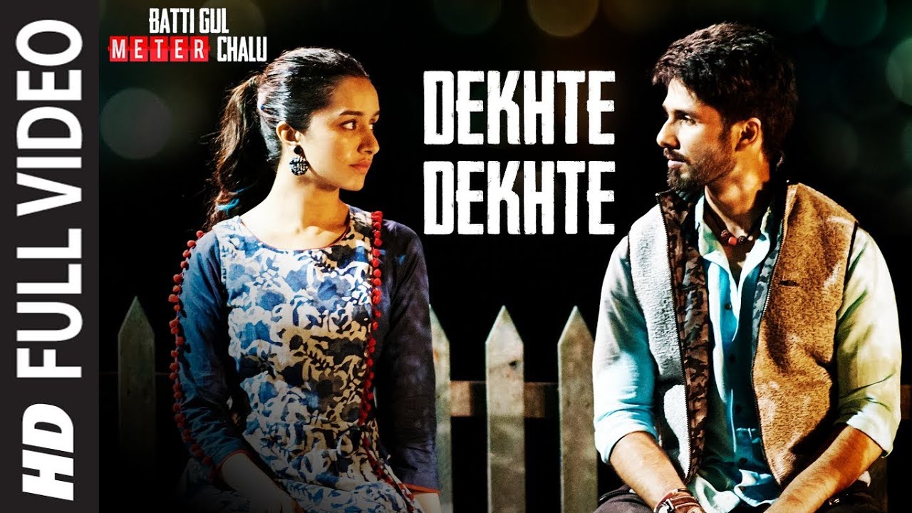 Dekhte Dekhte Song Lyrics – Batti Gul Meter Chalu