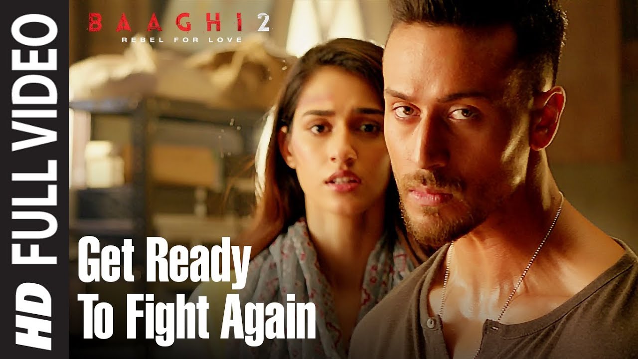 Get Ready To Fight Again Song Lyrics – Baaghi 2