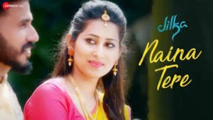 Naina Tere Song Lyrics- Jhilka