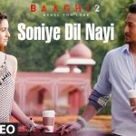 Soniye Dil Nayi Song