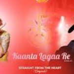 Kaanta Lagaa Re Song