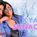 Kya Sunaoon