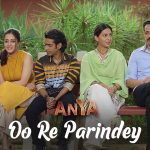 Oo Re Parindey Song
