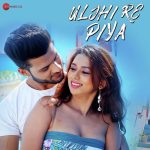 Uljhi Re Piya Song