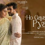 Ho Gaya Hai Pyaar Song