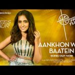 Aankhon Wali Baatein Song