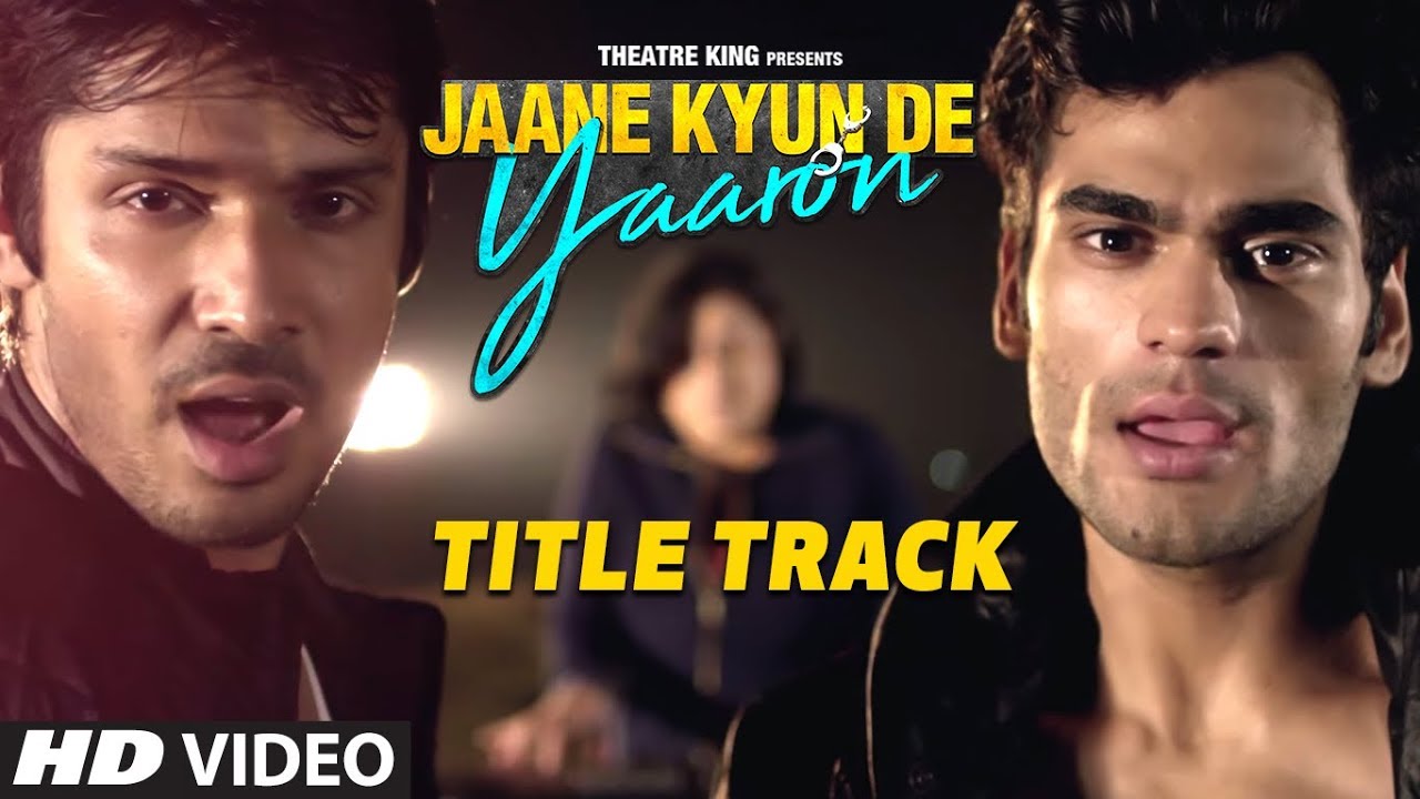 Jaane Kyun De Yaaron Title Track Song Lyrics